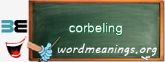 WordMeaning blackboard for corbeling